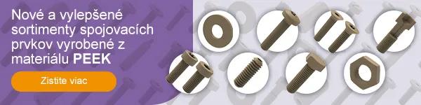 Nové a vylepšené rady spojovacích prvkov vyrobených z materiálu PEEK