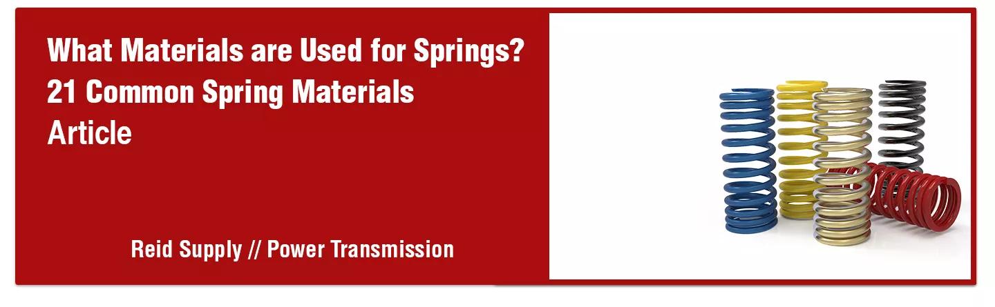 What Materials are Used for Springs? 21 Common Spring Materials