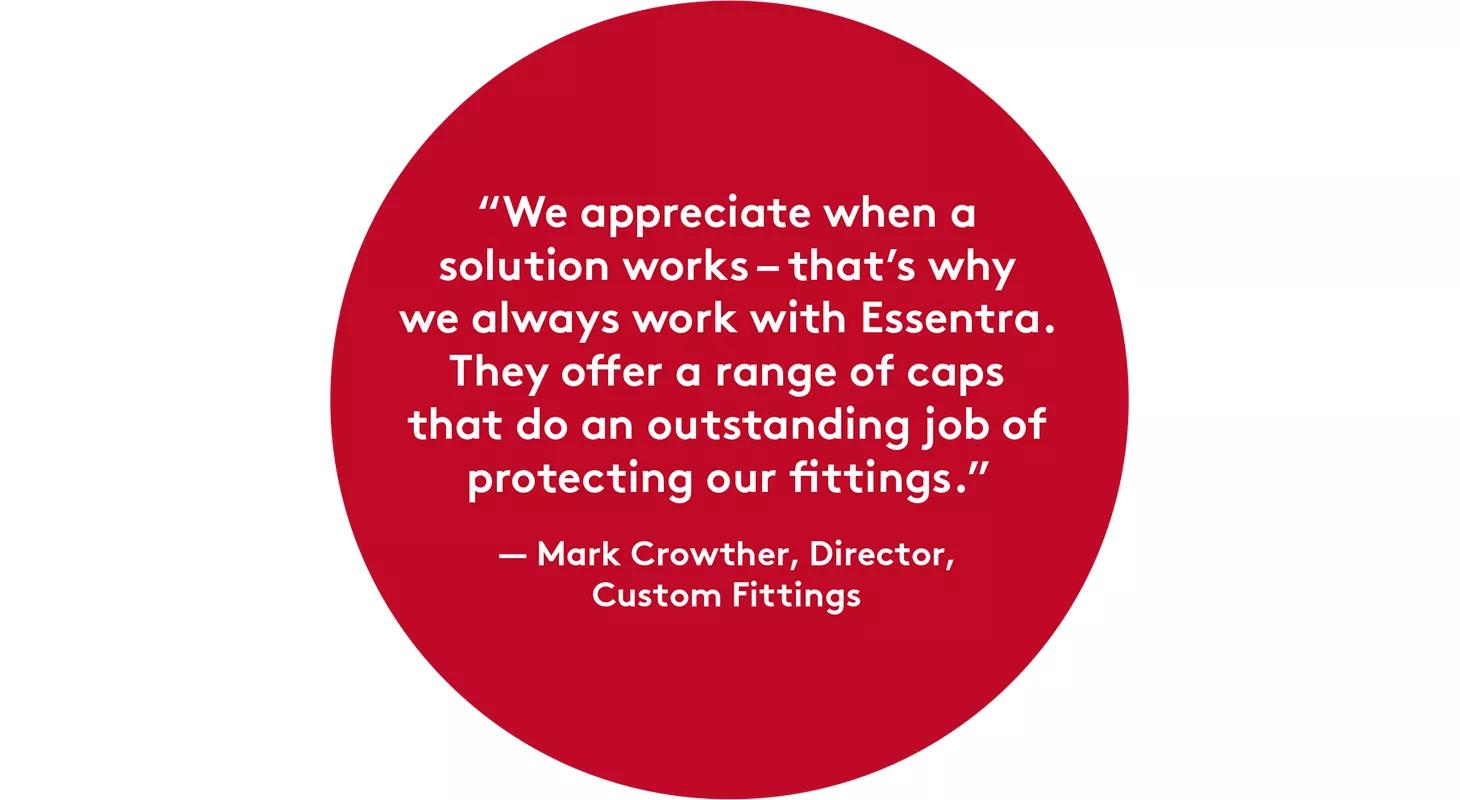 Mark Crowther, Custom Fittings - Case Study Quote