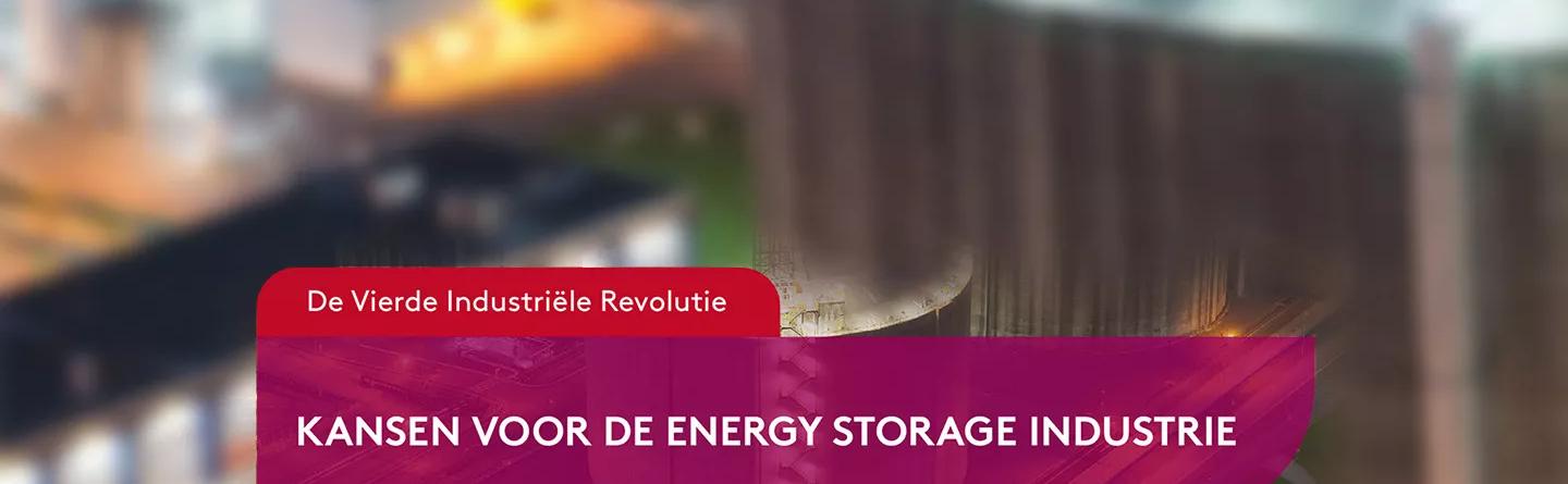 De Vierde Industriële Revolutie: Kansen voor de Energy Storage Industrie.