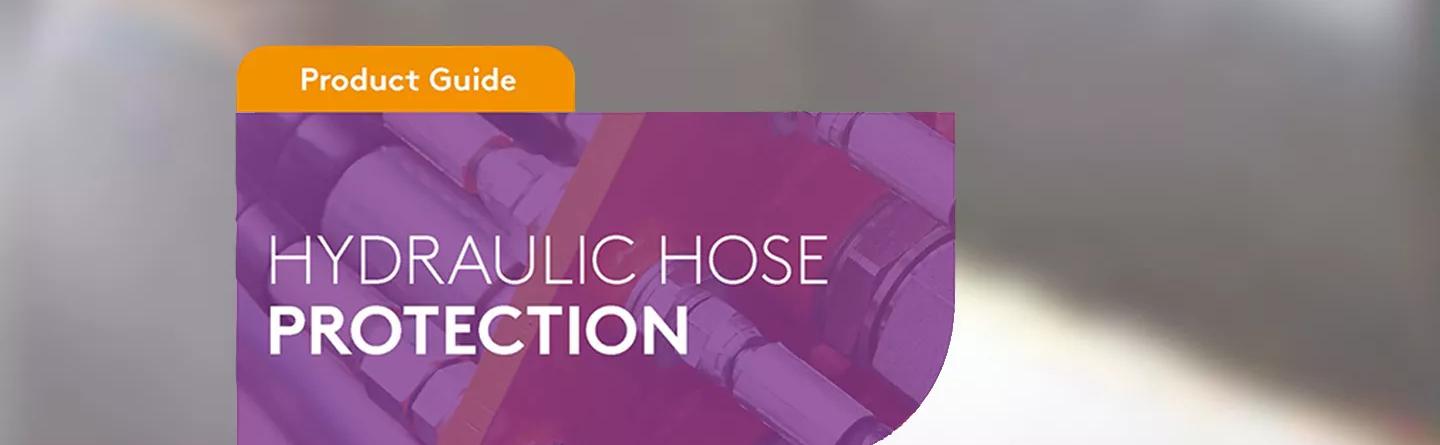 Hydraulic Hose Protection Guide