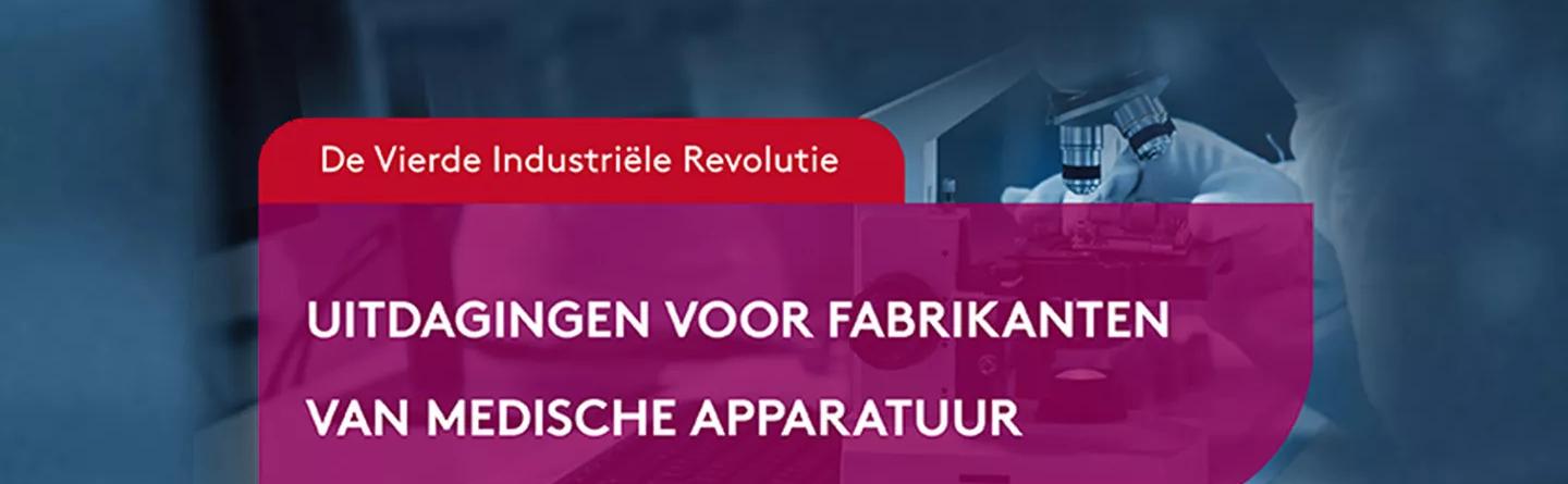 De Vierde Industriële Revolutie: Uitdagingen voor de medische industrie 