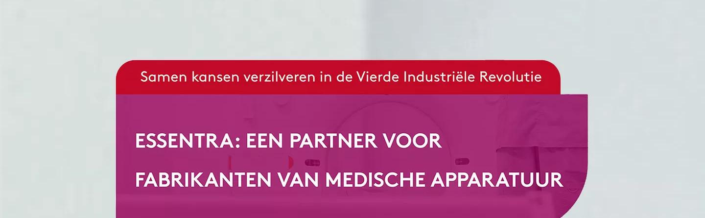 Samen kansen verzilveren in de vierde industriële revolutie, met Essentra als partner voor de medische industrie