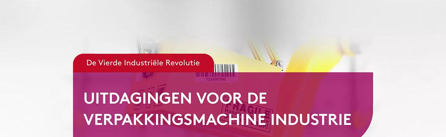 De Vierde Industriële Revolutie: Uitdagingen voor de verpakkingsmachine industrie